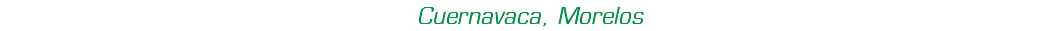 Cuernavaca, Morelos